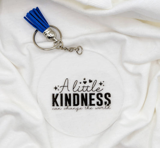"A little kindness can change the World" Keychain