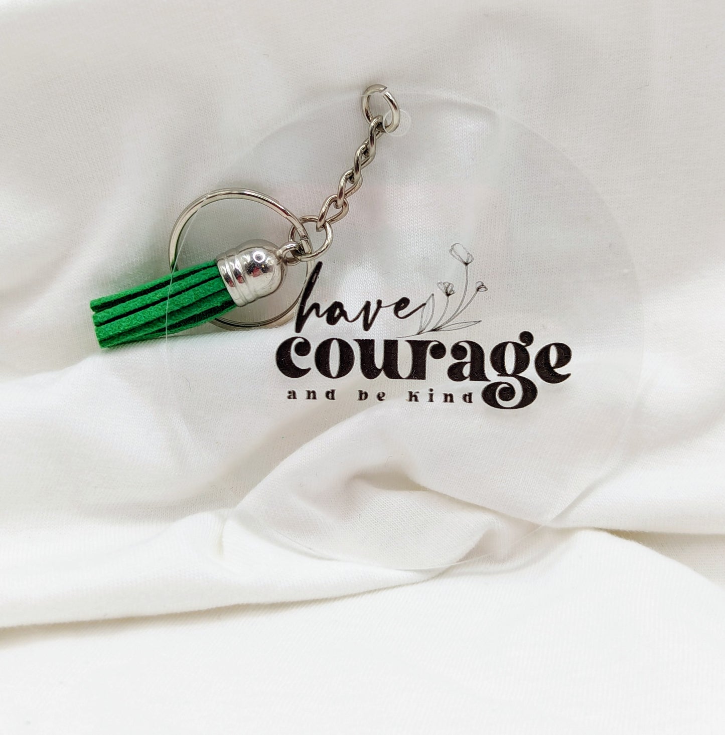 "Have Courage and Be Kind" Keychain