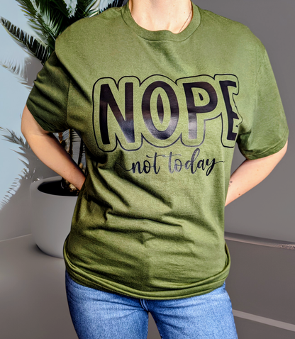 "Nope Not Today" Graphic Tee